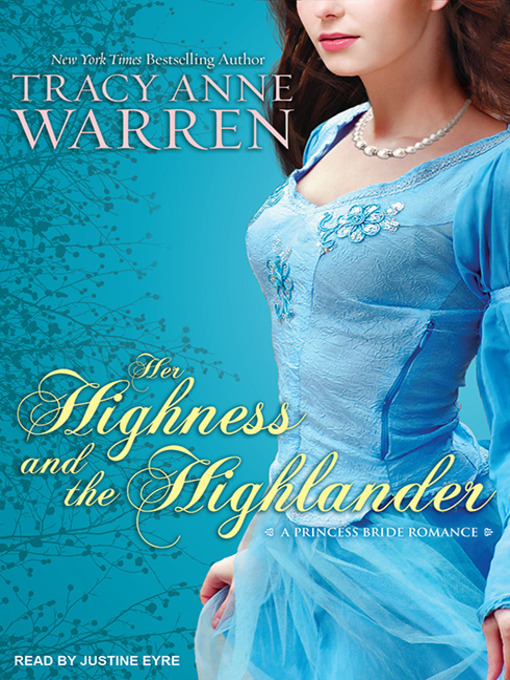 Title details for Her Highness and the Highlander by Tracy Anne Warren - Available
